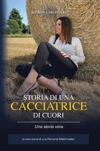 bokomslag Storia di una cacciatrice di cuori