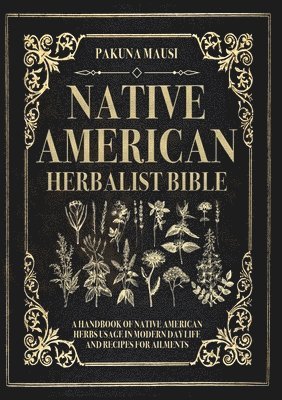 Native American Herbalist Bible 1