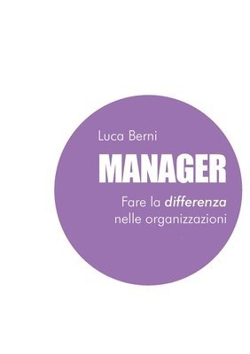 bokomslag Manager - Fare la differenza nelle organizzazioni