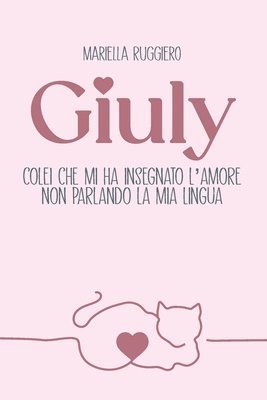 Giuly colei che mi ha insegnato l'amore non parlando la mia lingua 1