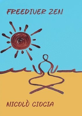 Nicolò Ciocia - Freediver zen, Häftad