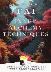bokomslag TAI - Inner Alchemy Techniques