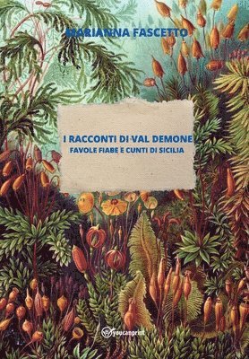 bokomslag I Racconti di Val Demone (Favole Fiabe e Cunti di Sicilia)