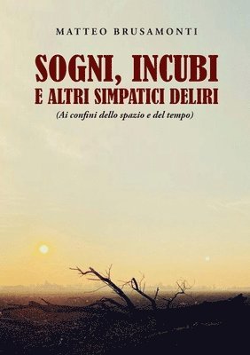 bokomslag Sogni, incubi e altri simpatici deliri