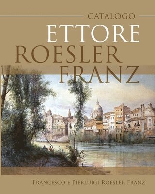 bokomslag Catalogo Ettore Roesler Franz