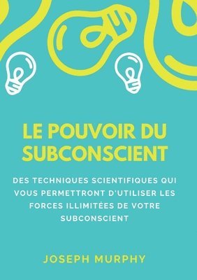 Joseph Murphy - pouvoir du subconscient, Häftad