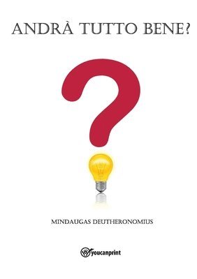 Mindaugas Deutheronomius - Andrà tutto bene?, Häftad