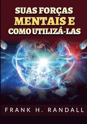 Suas foras mentais e como utiliz-las 1