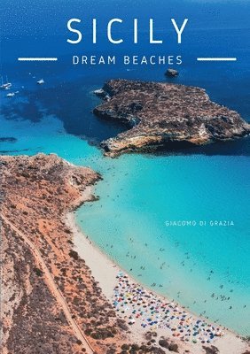 Giacomo Di Grazia - Sicily - Dream beaches, Häftad