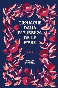 bokomslag Cronache dalla Repubblica delle Fiabe