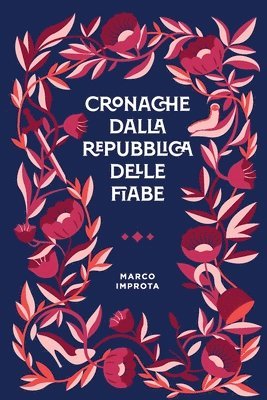 Cronache dalla Repubblica delle Fiabe 1