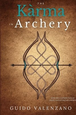 Guido Valenzano - Kàrma in Archery, Häftad