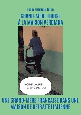 Grand-Mère Louise À La Maison Verdiana