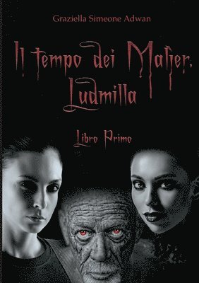 Il tempo dei Maler. Ludmilla 1