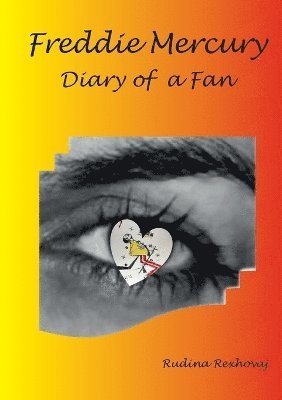 bokomslag Freddie Mercury. Diary of a fan