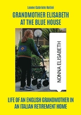 Grandmother Elisabeth at the blue house 1