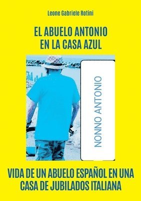 abuelo Antonio en la Casa Azul 1