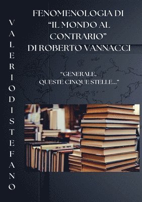 bokomslag Fenomenologia di &quot;Il mondo al contrario&quot; di Roberto Vannacci