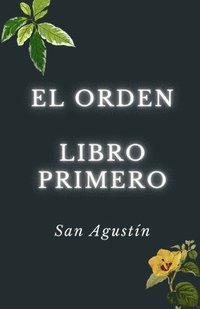 bokomslag El orden. Libro primero.