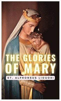 The Glories of Mary 1