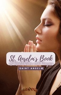 bokomslag Saint Anselms Book of Meditations and Prayers