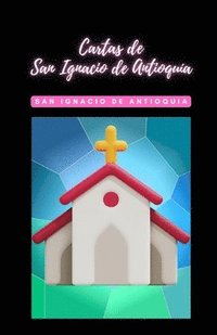 bokomslag Cartas de San Ignacio de Antioquia