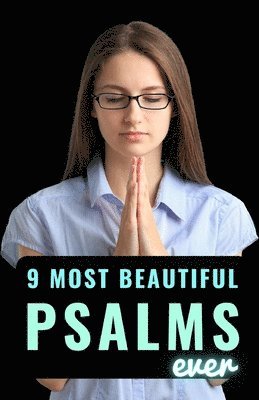 9 Most Beautiful Psalms Ever 1