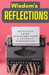 bokomslag Wisdom's Reflections