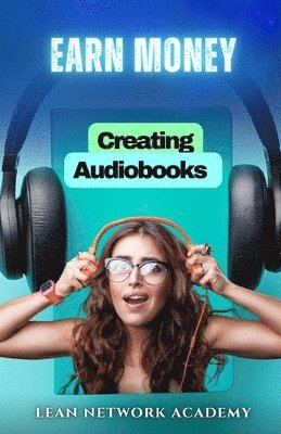 Earn Money Creating Audiobooks 1