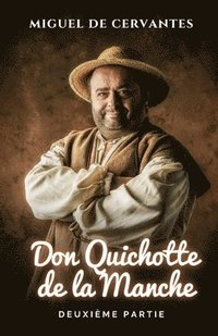 bokomslag L'ingnieux Chevalier Don Quichotte De La Manche. Deuxime Partie.