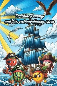 bokomslag Captain Lemmy and his extraordinary crew