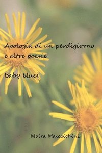 bokomslag Apologia di un perdigiorno e altre poesie Baby Blues