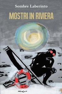 bokomslag Mostri in Riviera