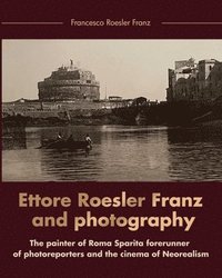 bokomslag Ettore Roesler Franz and photography