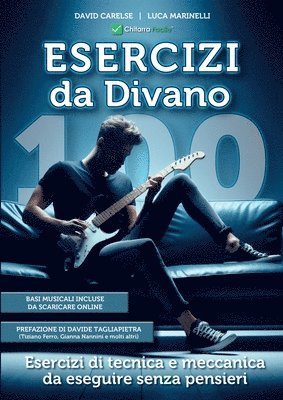 bokomslag 100 Esercizi di Chitarra Da Divano, tecnica e meccanica per migliorare l'agilità delle dita