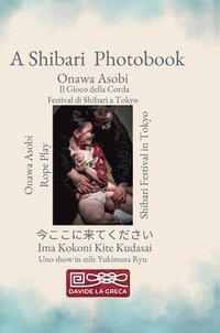 bokomslag Onawa Asobi - Il Gioco della Corda - Fotografie di Shibari