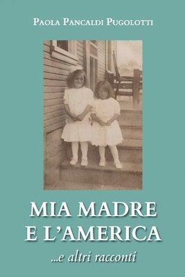 Mia madre e l'America ...e altri racconti 1