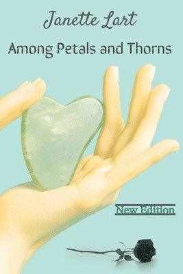 Among Petals and Thorns (new edition) 1