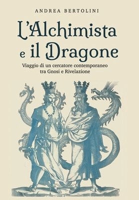 bokomslag L'Alchimista e il Dragone