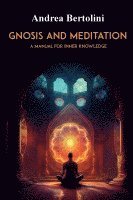 Gnosis and Meditation 1