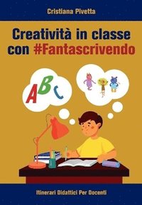 bokomslag Creativita? in classe con #Fantascrivendo
