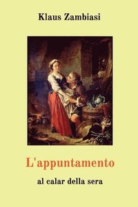 bokomslag L'appuntamento - al calar della sera