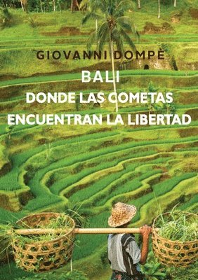 bokomslag Bali. Donde las cometas encuentran la libertad