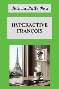 bokomslag Hyperactive François