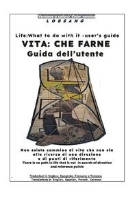 bokomslag Vita: CHE FARNE guida dell'utente - versione a colori. LIFE: WHAT TO DO WITH IT user's guide - color version