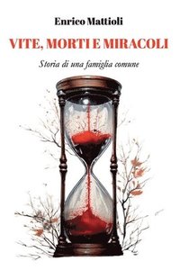 bokomslag Vite, morti e miracoli