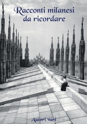 Racconti milanesi da ricordare