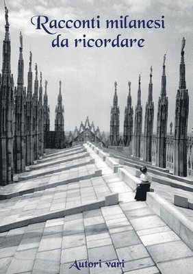 Racconti milanesi da ricordare 1