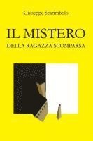 bokomslag Il mistero della ragazza scomparsa