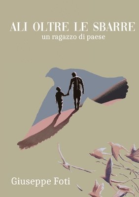 Giuseppe Foti - Ali Oltre le Sbarre, Häftad